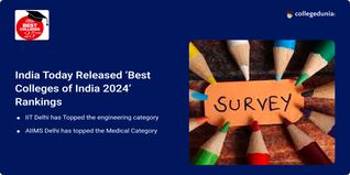 India Today Released ‘Best Colleges of India 2024’ Rankings; Check Stream Wise Rankings Here